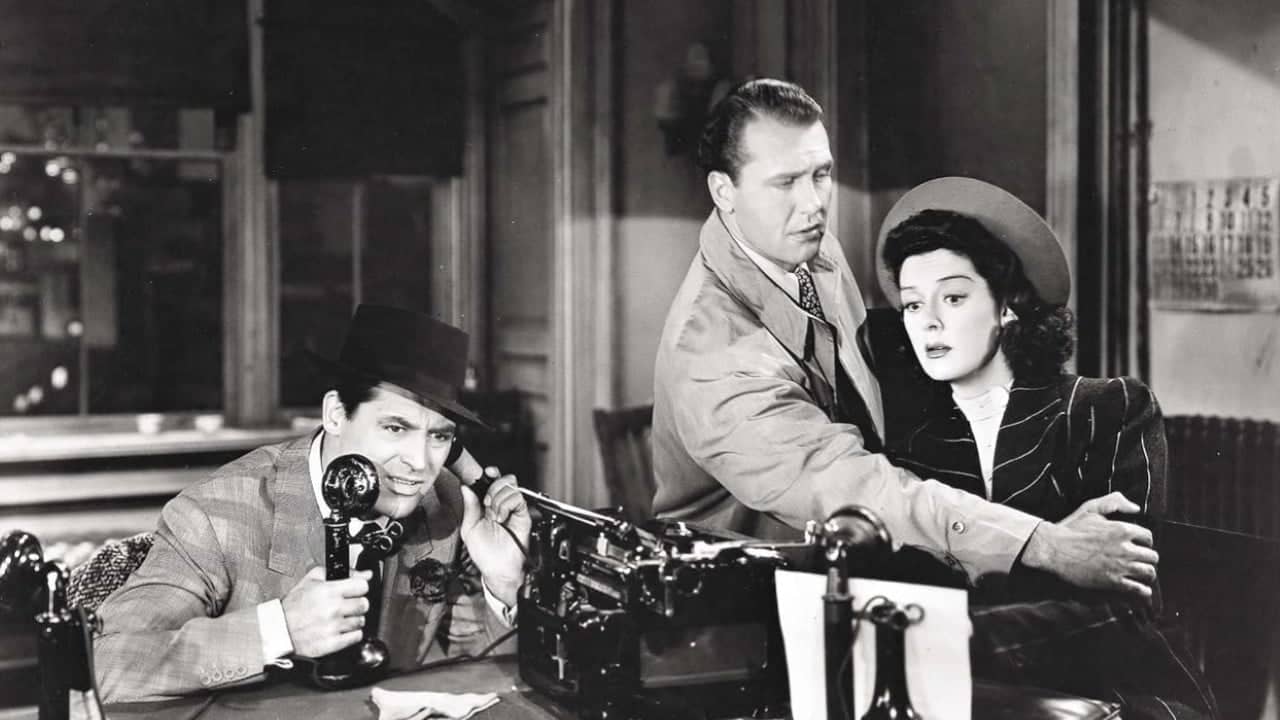 His Girl Friday Cary Grant, Ralph Bellamy, Rosalind Russell